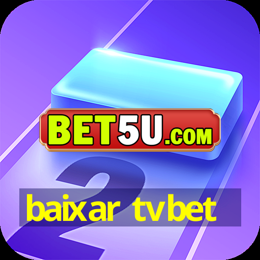 baixar tvbet